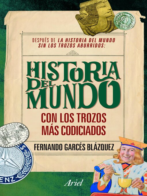 Title details for La historia del mundo con los trozos más codiciados by Fernando Garcés Blázquez - Available